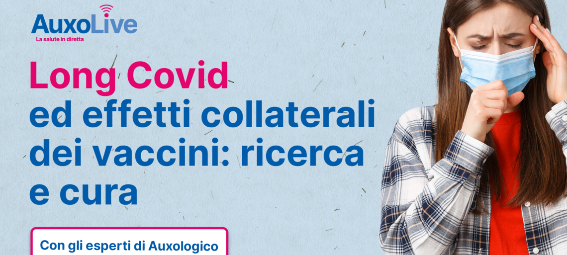 Long Covid Ed Effetti Collaterali Dei Vaccini: Ricerca E Cura | Auxologico